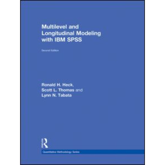 Multilevel and Longitudinal Modeling with IBM SPSS