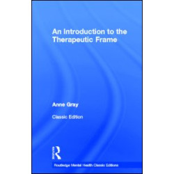 An Introduction to the Therapeutic Frame