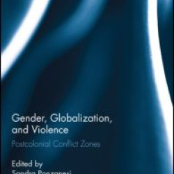 Gender, Globalization, and Violence Gender, Globalization, and Violence