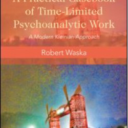 A Practical Casebook of Time-Limited Psychoanalytic Work
