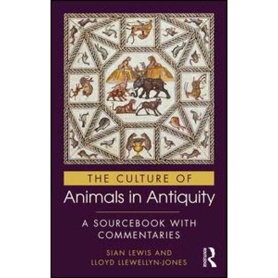 The Culture of Animals in Antiquity The Culture of Animals in Antiquity