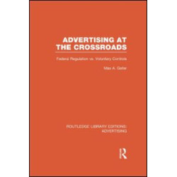 Advertising at the Crossroads (RLE Advertising)