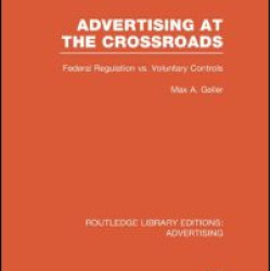 Advertising at the Crossroads (RLE Advertising)