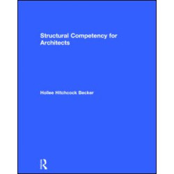 Structural Competency for Architects Structural Competency for Architects