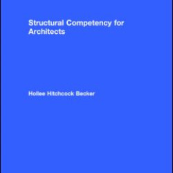 Structural Competency for Architects Structural Competency for Architects