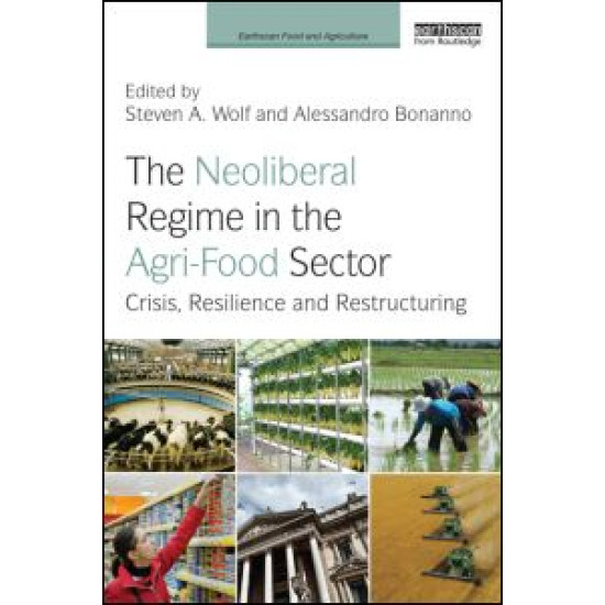 The Neoliberal Regime in the Agri-Food Sector The Neoliberal Regime in the Agri-Food Sector