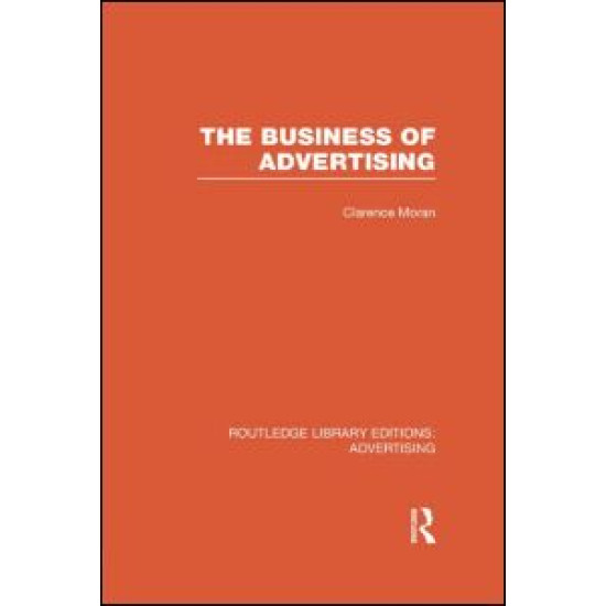 The Business of Advertising (RLE Advertising)