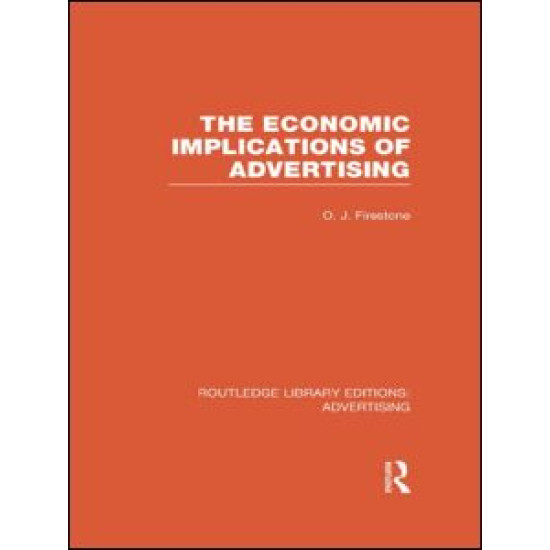 The Economic Implications of Advertising (RLE Advertising) The Economic Implications of Advertising (RLE Advertising)