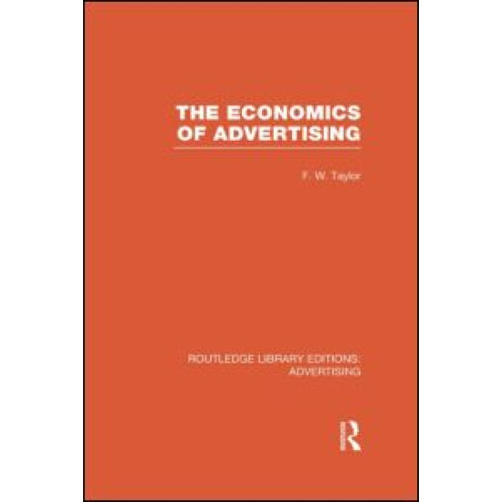 The Economics of Advertising (RLE Advertising) The Economics of Advertising (RLE Advertising)