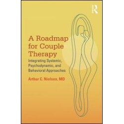 A Roadmap for Couple Therapy A Roadmap for Couple Therapy