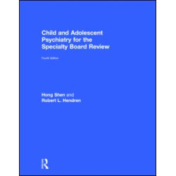 Child and Adolescent Psychiatry for the Specialty Board Review