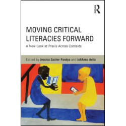 Moving Critical Literacies Forward Moving Critical Literacies Forward