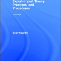 Export-Import Theory, Practices, and Procedures Export-Import Theory, Practices, and Procedures