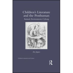 Children's Literature and the Posthuman