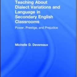 Teaching About Dialect Variations and Language in Secondary English Classrooms