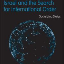 The United States, Israel, and the Search for International Order