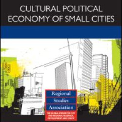 Cultural Political Economy of Small Cities