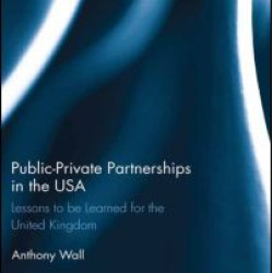 Public-Private Partnerships in the USA Public-Private Partnerships in the USA