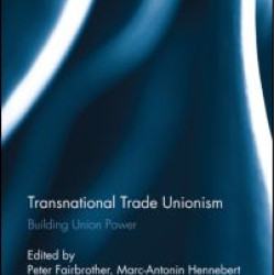 Transnational Trade Unionism Transnational Trade Unionism