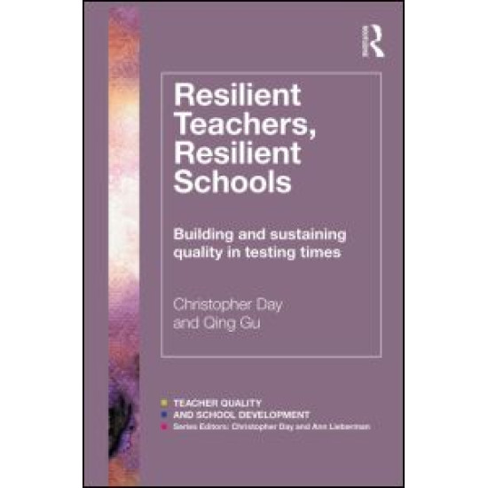 Resilient Teachers, Resilient Schools Resilient Teachers, Resilient Schools