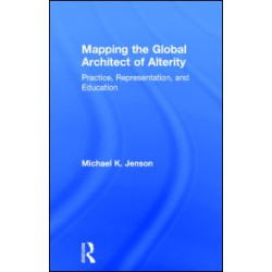 Mapping the Global Architect of Alterity
