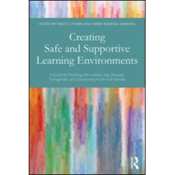 Creating Safe and Supportive Learning Environments