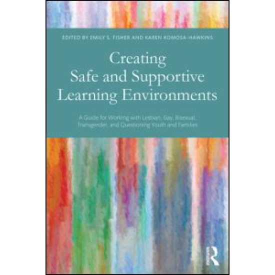 Creating Safe and Supportive Learning Environments