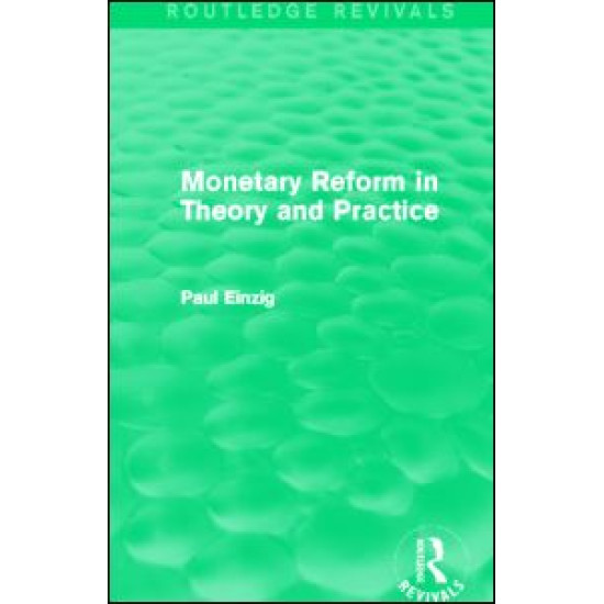 Monetary Reform in Theory and Practice (Routledge Revivals)