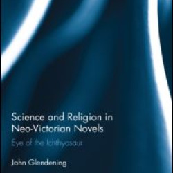 Science and Religion in Neo-Victorian Novels Science and Religion in Neo-Victorian Novels