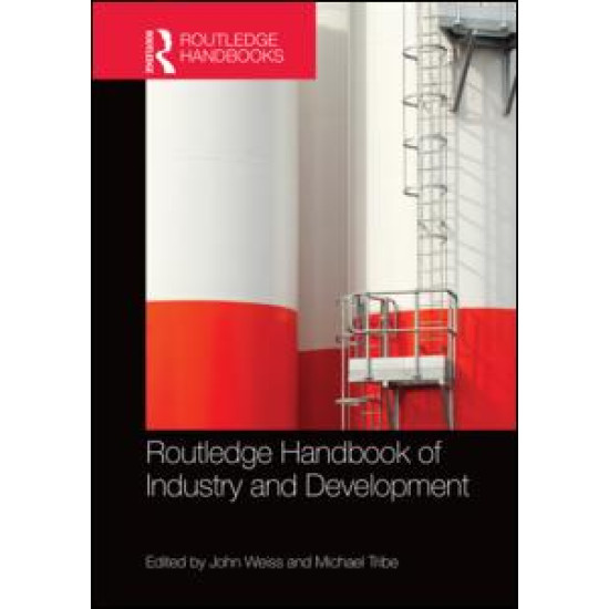 Routledge Handbook of Industry and Development Routledge Handbook of Industry and Development