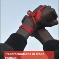 Transformations in Trade Politics Transformations in Trade Politics