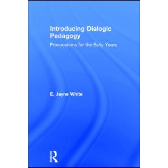 Introducing Dialogic Pedagogy Introducing Dialogic Pedagogy