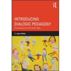 Introducing Dialogic Pedagogy Introducing Dialogic Pedagogy