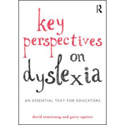 Key Perspectives on Dyslexia Key Perspectives on Dyslexia