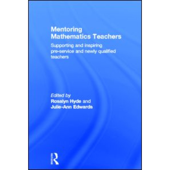Mentoring Mathematics Teachers Mentoring Mathematics Teachers