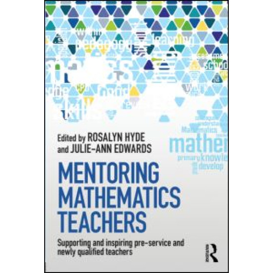 Mentoring Mathematics Teachers Mentoring Mathematics Teachers