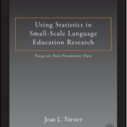 Using Statistics in Small-Scale Language Education Research Using Statistics in Small-Scale Language Education Research