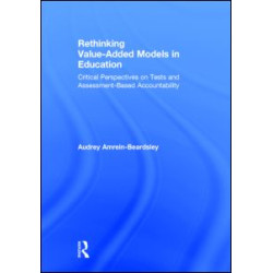 Rethinking Value-Added Models in Education