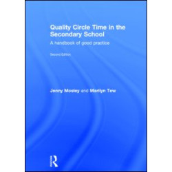 Quality Circle Time in the Secondary School Quality Circle Time in the Secondary School