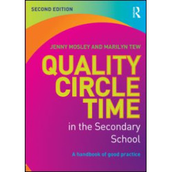 Quality Circle Time in the Secondary School Quality Circle Time in the Secondary School