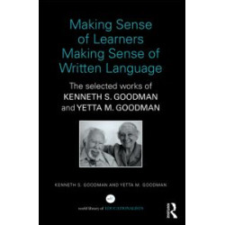 Making Sense of Learners Making Sense of Written Language Making Sense of Learners Making Sense of Written Language