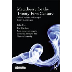 Metatheory for the Twenty-First Century Metatheory for the Twenty-First Century