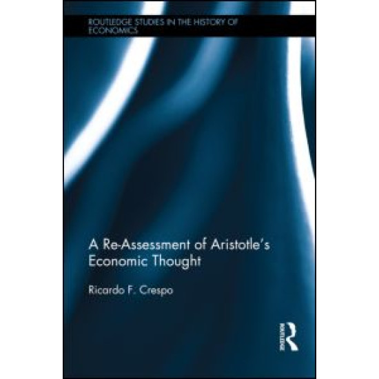 A Re-Assessment of Aristotle's Economic Thought