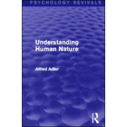 Understanding Human Nature Understanding Human Nature