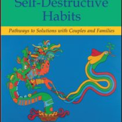 Changing Self-Destructive Habits Changing Self-Destructive Habits