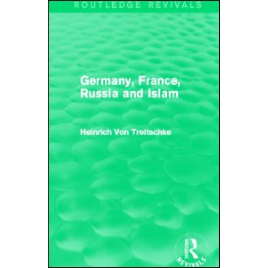 Germany, France, Russia and Islam (Routledge Revivals) Germany, France, Russia and Islam (Routledge Revivals)