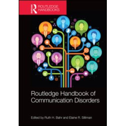Routledge Handbook of Communication Disorders