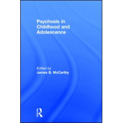 Psychosis in Childhood and Adolescence Psychosis in Childhood and Adolescence