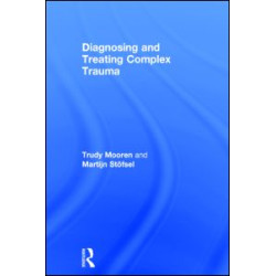Diagnosing and Treating Complex Trauma