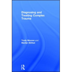 Diagnosing and Treating Complex Trauma
